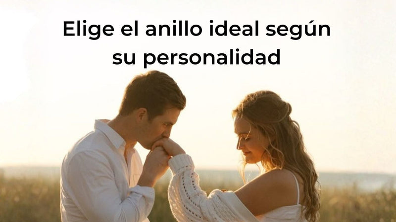 Elige el anillo ideal según su personalidad